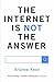 Produktbild The Internet is Not the Answer