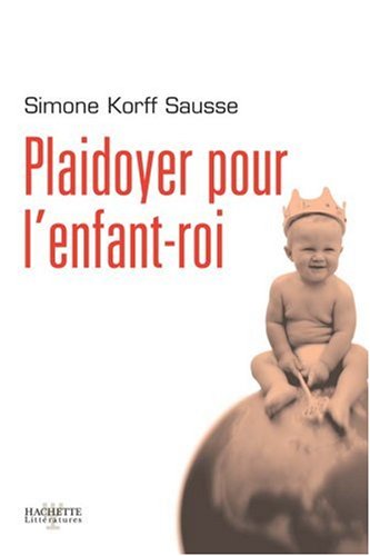 couverture de : Plaidoyer pour l'enfant-roi