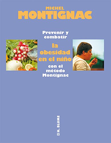 Prevenir y combatir la obesidad en el niño con el método Montignac (Salud)
