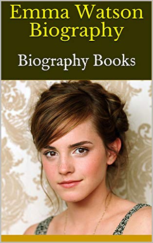 Emma Watson Biography Biography Books Ebook Alva Amazon