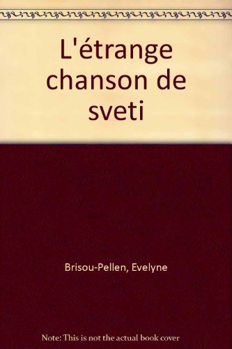 couverture de : L'&Eacute;trange chanson de Sveti