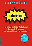 Image de Gefährlich!: Du bist viel mächtiger, als Du denkst! Aber es gibt da jemanden, der möchte nicht, d