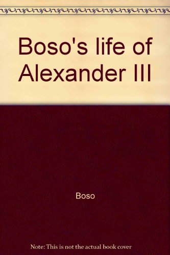 Preisvergleich Produktbild Boso's life of Alexander III