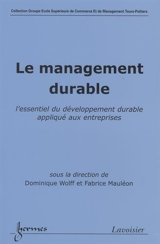 Download Le management durable : L'essentiel du dévelopement durable appliqué aux entreprises Download Le management durable : L'essentiel du dévelopement durable appliqué aux entreprises
