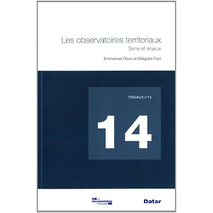 Les observatoires territoriaux. Sens et enjeux (n.14)