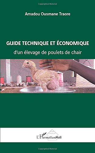 Télécharger Guide technique et économique d'un élevage de poulets de chair PDF Ebook En Ligne