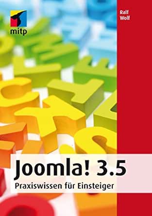 Joomla 3 5 Praxiswissen Fur Einsteiger Ebook Wolf Ralf Amazon De Kindle Shop
