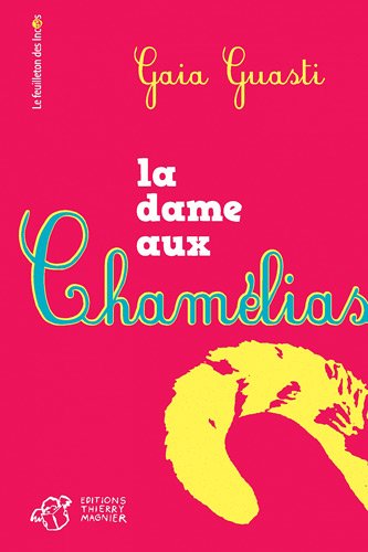 couverture de : La dame aux cham&eacute;lias