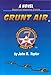 Produktbild Grunt Air: A Novel Based on Historical Events