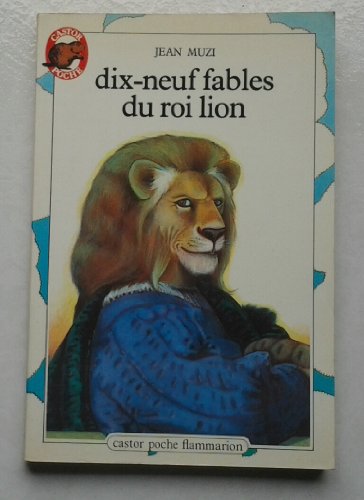 couverture de : DIX-NEUF FABLES DU ROI LION