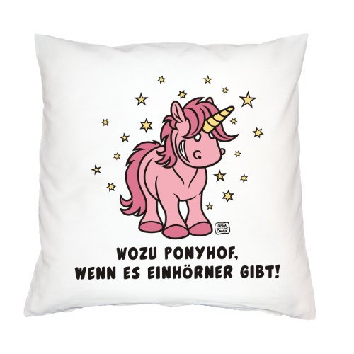 Kissen komplett mit Füllung, Dekokissen, Couchkissen - Wozu Ponyhof, wenn es Einhörner gibt!