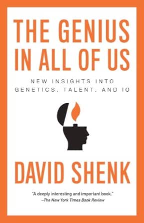 The Genius In All Of Us New Insights Into Genetics Talent And Iq English Edition Ebook Shenk David Amazon Fr