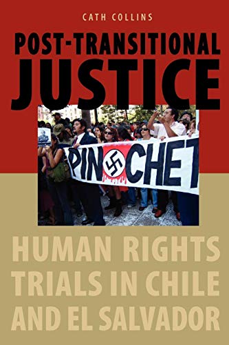 Post-Transitional Justice: Human Rights Trials in Chile and El Salvador