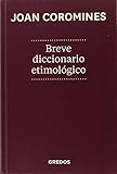 Breve diccionario etimológico de la lengua castellana (DICCIONARIOS) by 