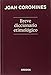 Breve diccionario etimológico de la lengua castellana (DICCIONARIOS) by 