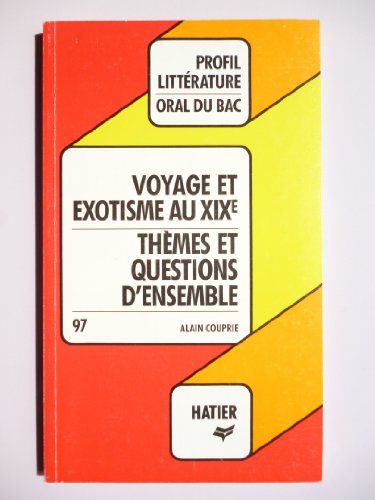 VOYAGE ET EXOTISME AU XIXEME SIECLE
