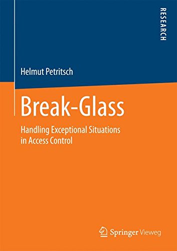 Break-Glass: Handling Exceptional Situations in Access Control