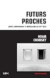 Image de Futurs proches: Liberté, indépendance et impérialisme au XXIe siècle