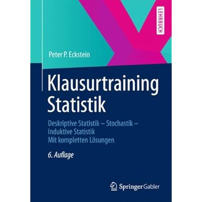 [PDF] Download Klausurtraining Statistik: Deskriptive Statistik - Stochastik - Induktive Statistik Mit kompletten Lösungen Kostenlos
