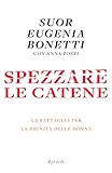 Image de Spezzare le catene: La battaglia per la dignità delle