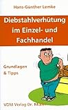 Diebstahlverhütung im Einzel- und Fachhandel: Grundlagen und Tipps by