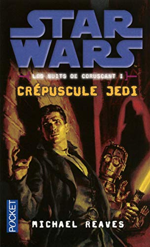 Télécharger Les nuits de coruscant, tome 1 : Crépuscule Jedi Francais PDF