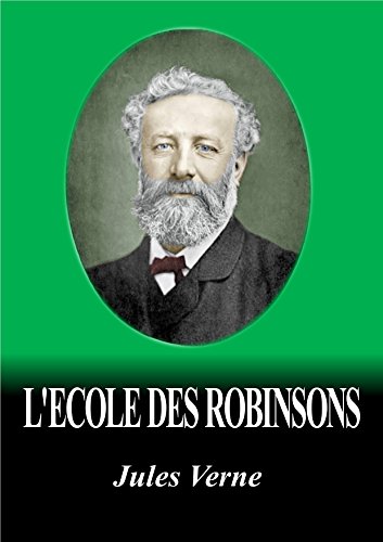 Download L'ECOLE DES ROBINSONS (Edition illustrée) Download L'ECOLE DES ROBINSONS (Edition illustrée)