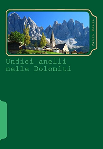 Undici anelli nelle Dolomiti: Itinerari circolari per scoprire le montagne più belle del mondo in bicicletta