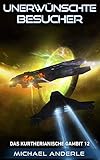 Unerwünschte Besucher (Das Kurtherianische Gambit 12) by Michael Anderle, Elena Martínez Cabañas