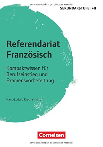 Preisvergleich Produktbild Fachreferendariat Sekundarstufe I und II: Referendariat Französisch: Kompaktwissen für Berufseinstieg und Examensvorbereitung. Buch