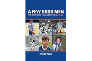 A Few Good Men: The Brighton & Hove Albion Dream Team