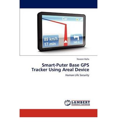 Preisvergleich Produktbild Smart-Puter Base GPS Tracker Using Areal Device (Paperback) - Common