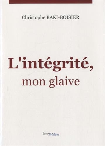 Download L'Intégrité, mon Glaive Download L'Intégrité, mon Glaive