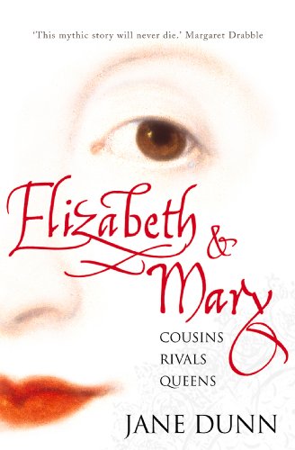 Elizabeth and Mary: Cousins, Rivals, Queens (English Edition) livre