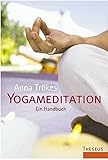Yogameditation: Ein Handbuch by
