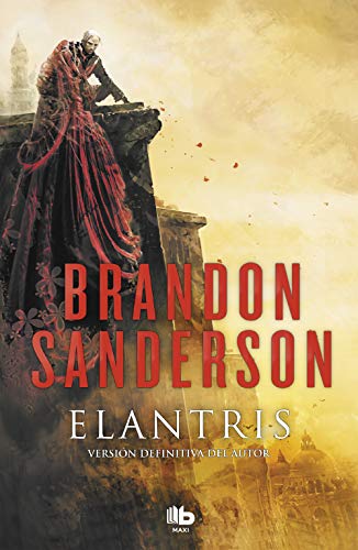 Elantris (edición décimo aniversario: versión definitiva del autor) (MAXI)