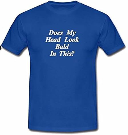 Does my head look bald in this funny mens t shirts- 3 colours (Large (42/44"), Royal)