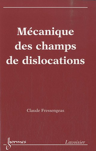 Download Mécanique des champs de dislocations Download Mécanique des champs de dislocations