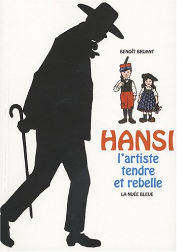 couverture de : Hansi l'artiste tendre et rebelle