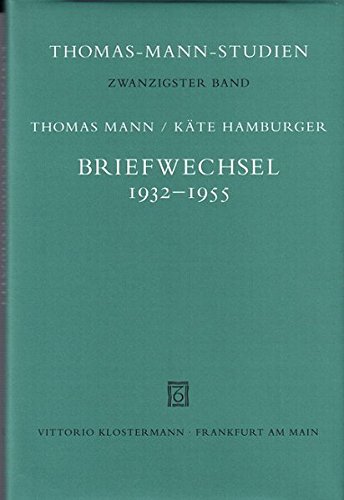 Briefwechsel 1932-1955 (Thomas-Mann-Studien)