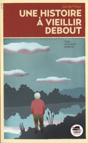 couverture de : Une histoire &agrave; vieillir debout