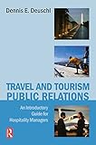 Image de Travel and Tourism Public Relations: An Introductory Guide for Hospitality Managers