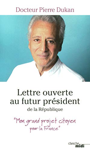 Lettre ouverte au futur président de la République Lettre ouverte au futur président de la République