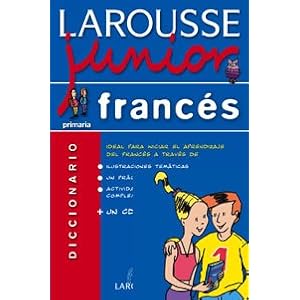 Larousse junior francés (Larousse - Lengua Francesa - Diccionarios Escolares)