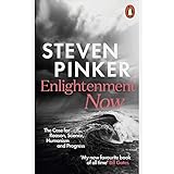 Enlightenment Now: The Case for Reason, Science, Humanism, and Progress