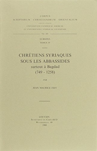 Chretiens Syriaques Sous Les Abbassides: Surtout a Bagdad (749-1258) gratuit Chretiens Syriaques Sous Les Abbassides: Surtout a Bagdad (749-1258) gratuit