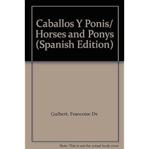 Caballos y ponis - tu pequeña enciclopedia vox -