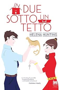 Helena Hunting - Shacking Up vol. 01. In due sotto un tetto (2019)
