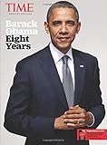 TIME Barack Obama: Eight Years by 