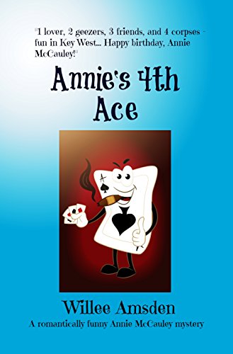 Book's Cover ofAnnies 4th Ace A romantically funny Annie McCauley mystery The Annie McCauley Romantic Comedy Mysteries English Edition